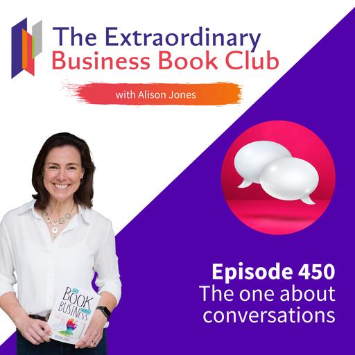 Episode 450 - The one about conversations