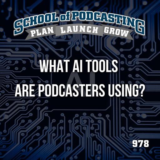 What AI Tools are Podcasters Using?