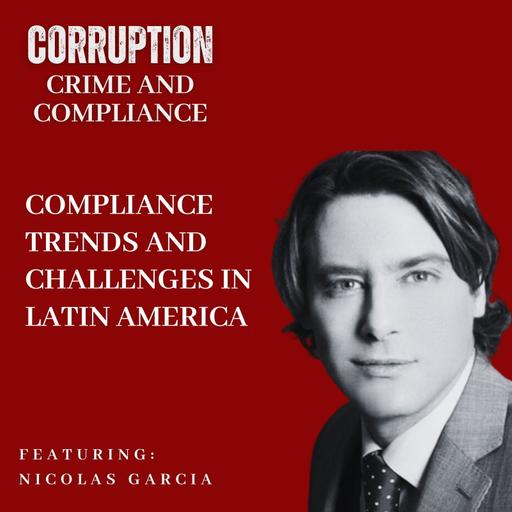 [Replay] Nicolas Garcia, GC at Orica, on Compliance Trends and Challenges in Latin America