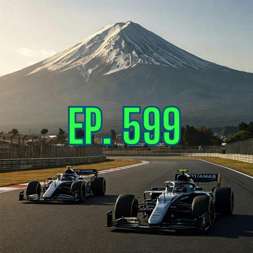 Ep. 599 - Race report: 2025 Japanese Grand Prix
