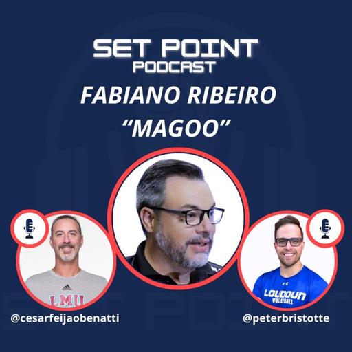 Set Point #53 | Fabiano Ribeiro “Magoo”