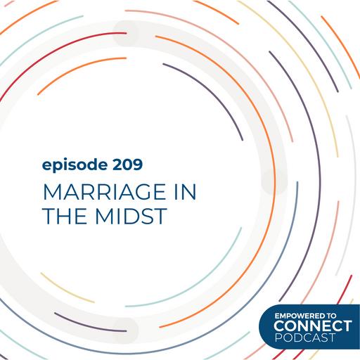 [E209] Marriage in the Midst