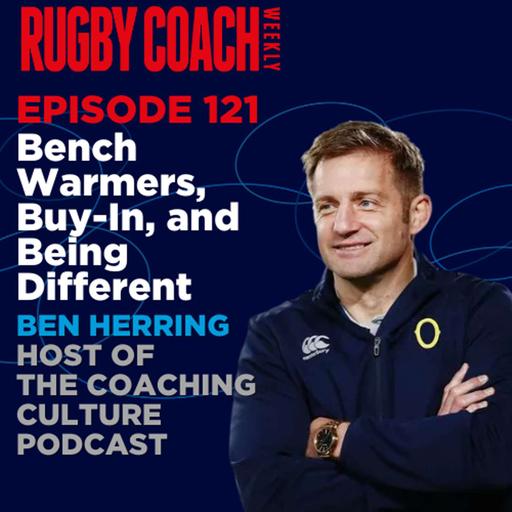 Bench Warmers, Buy-In, and Being Different, with Ben Herring