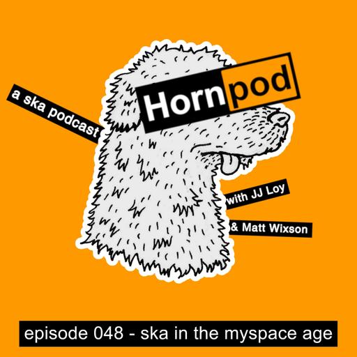 048 - Ska in The MySpace Age