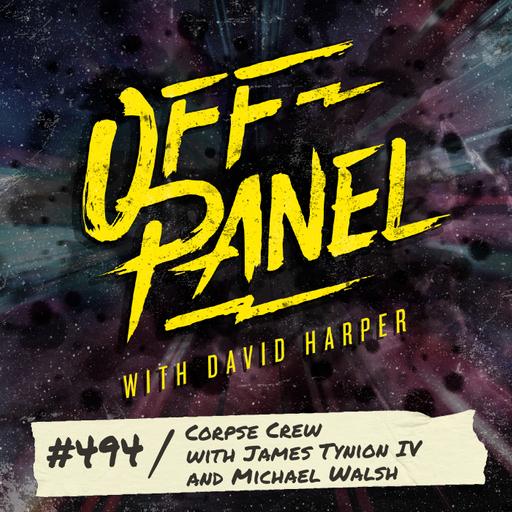 Off Panel #494: Corpse Crew with James Tynion IV and Michael Walsh
