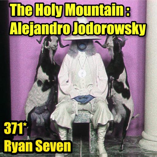 🎥 Decoding The Holy Mountain (A Scene-by-Scene Journey into Jodorowsky's Masterpiece) - Ryan Seven : 371 🌟