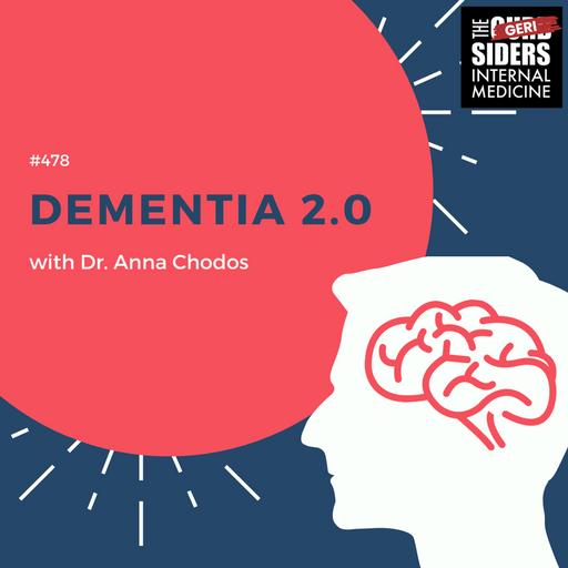 #478 Dementia 2.0 with Anna Chodos