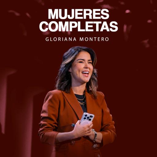 ASÍ ES UNA MUJER COMPLETA: - Gloriana Montero | Prédicas Cristianas 2025