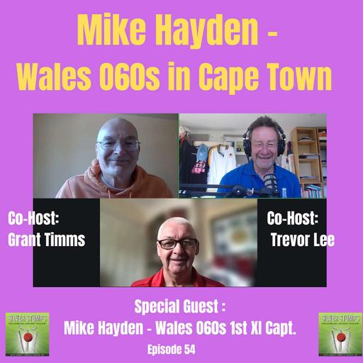 Mike Hayden - Wales in Cape Town and the season ahead