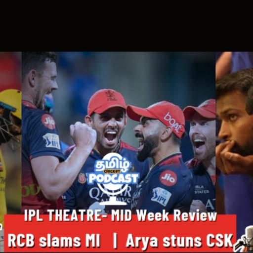 IPL Week 3 - Midweek Review : RCB beat MI, Arya stuns CSK
