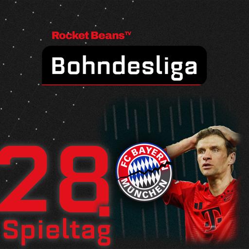 28. Spieltag: Geht man so mit einer Legende um? Thomas Müller & der FCB | Saison 2024/25