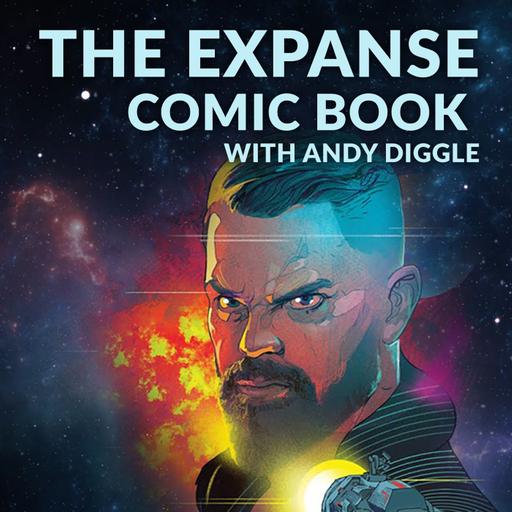 Ep 188 - The Expanse Comic Book w/ Andy Diggle