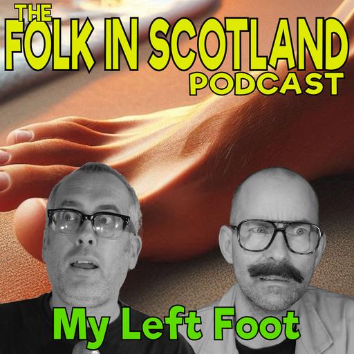 Folk in Scotland - My Left Foot