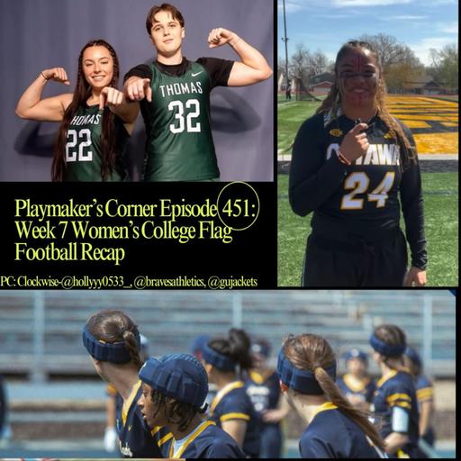 Playmaker’s Corner Episode 451: 2025 Week 7 Women’s College Flag Football Recap (4.2-4.6)