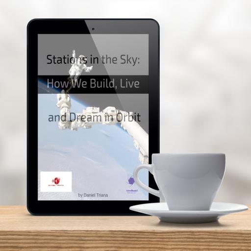 Stations in the Sky: How We Build, Live, and Dream in Orbit