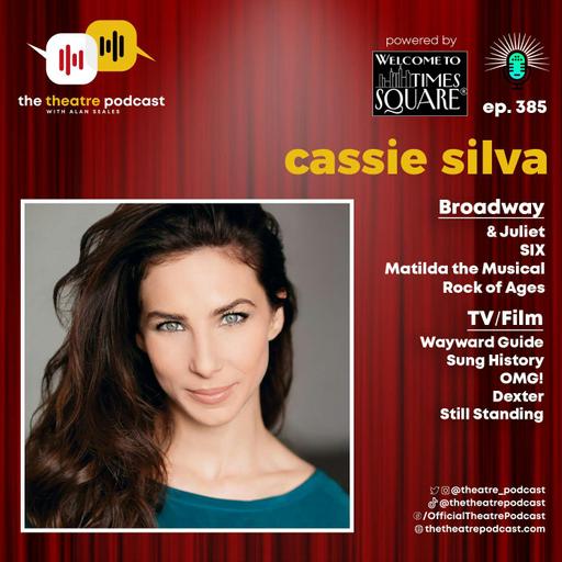 Ep385 - Cassie Silva: Surviving Reality TV and Thriving on Broadway