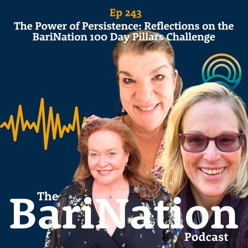 Ep 243 - The Power of Persistence: Reflections on the BariNation 100 Day Pillars Challenge