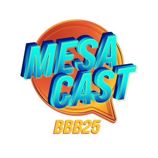 Mesacast BBB #72 - Bia e Branca Feres