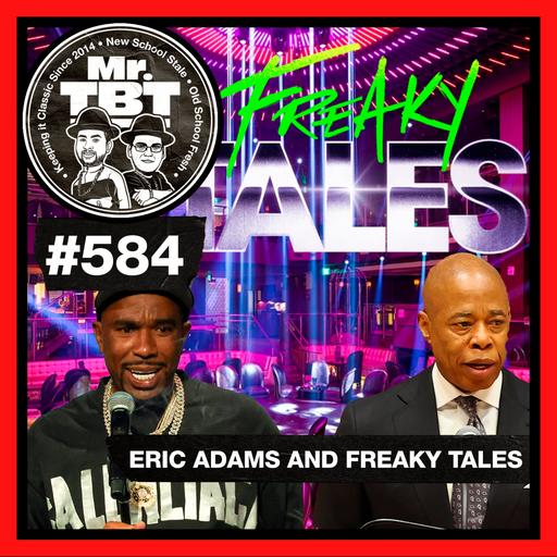 584: Eric Adams and Freaky Tales
