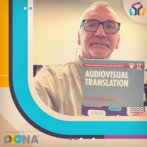 Episodio 56: Nuevo manual de traducción audiovisual con Patrick Zabalbeascoa