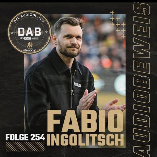 Folge #254 mit Fabio Ingolitsch