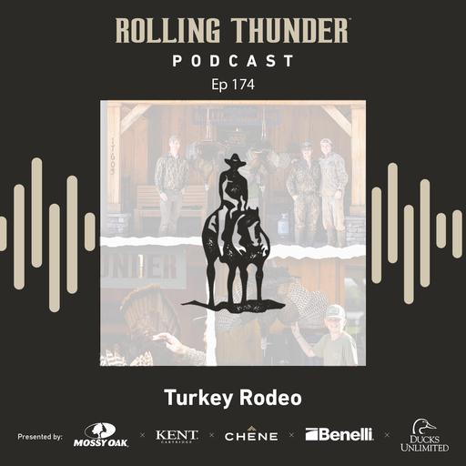 Ep 174 - Turkey Rodeo