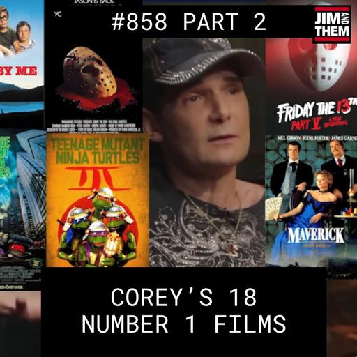 Corey's 18 Number One Films - #858 Part 2
