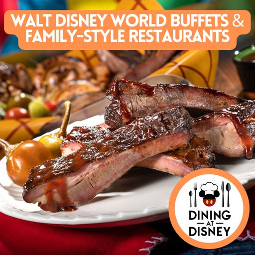 Favorite Walt Disney World Buffets and Family-Style Restaurants