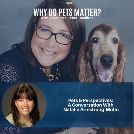 Pets & Perspectives: A Conversation with Natalie Armstrong-Motin and Debra Hamilton