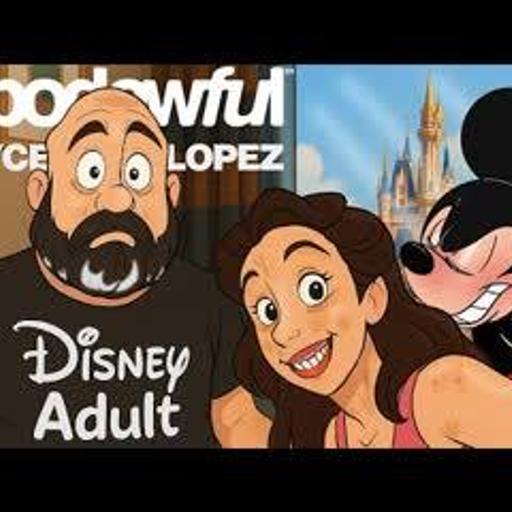 ROYCE LOPEZ: Disney Adult w/ Spumdonor - PODAWFUL PODCAST EO59