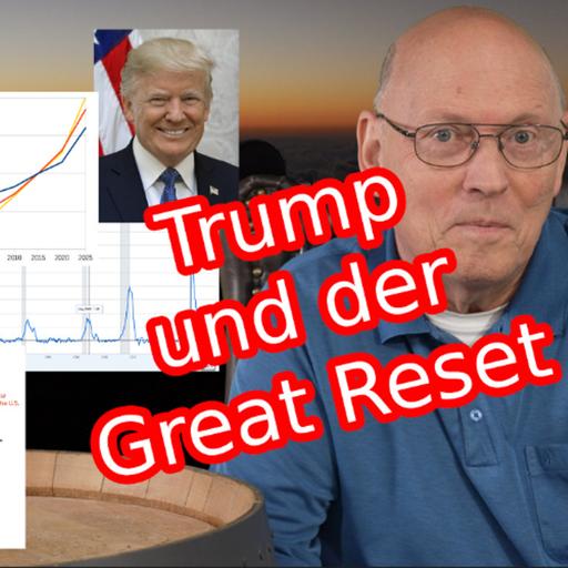 Trump - Börsen, Zölle und der Great Reset – Warum sein Kurs richtig ist