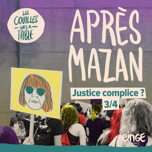 Après Mazan I Justice complice ? (3/4)