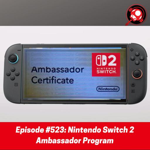 #523: Nintendo Switch 2 Ambassador Program