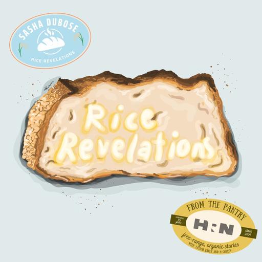 From The Pantry: Rice Revelations Ep 3