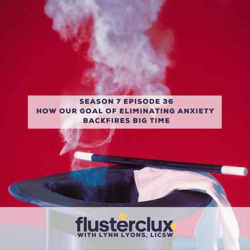 How Our Goal of Eliminating Anxiety Backfires Big Time