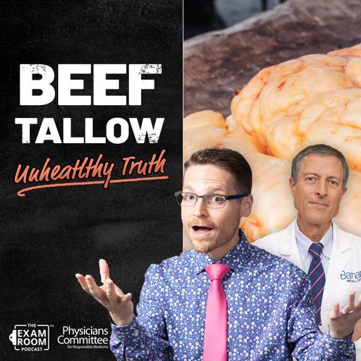 Beef Tallow Is NOT HEALTHY: Doctor Explains | Dr. Neal Barnard