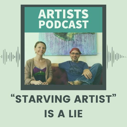 Stop Believing The Starving Artist Lie