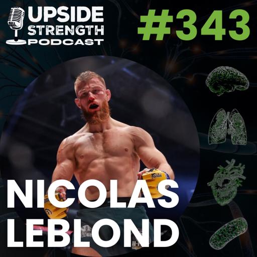 [FR] Le MMA Professionnel & la Préparation Physique Spécifique avec Nicolas Leblond | #343