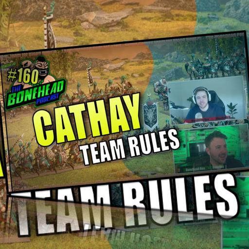 The Bonehead Podcast #160 - Cathay Team Rules for Blood Bowl