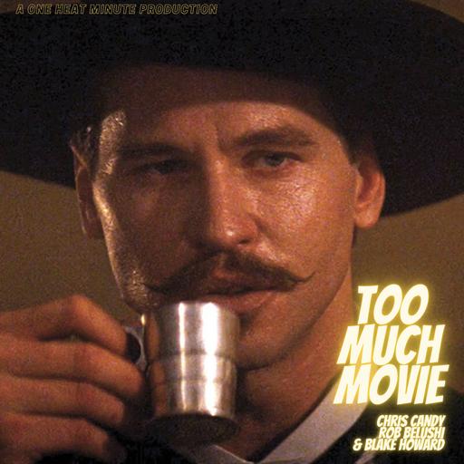 TOO MUCH MOVIE: TOMBSTONE