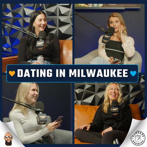 Dating in Milwaukee: Red Flags, Raya, Gems, Best/Worst First Date Spots w/ Andrea, Jane, Hailey & Bre