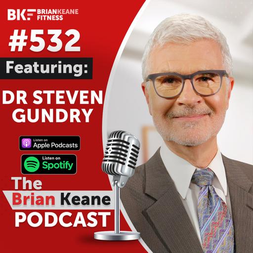 #532: Dr Steven Gundry on The Gut-Brain Paradox: Improve Your Mood, Clear Brain Fog, and Reverse Disease by Healing Your Microbiome!