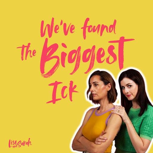 We've Found The Biggest Ick