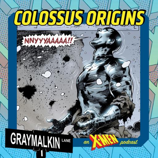 X-Men Origins: Colossus 1! Featuring Sarah Gailey and Erica Schultz!