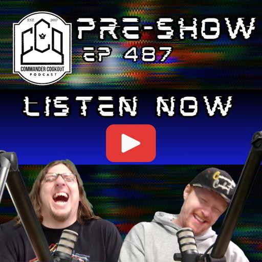 CCO Pre-Show, Ep 487 - Tarkir Dragonstorm Limited is.....