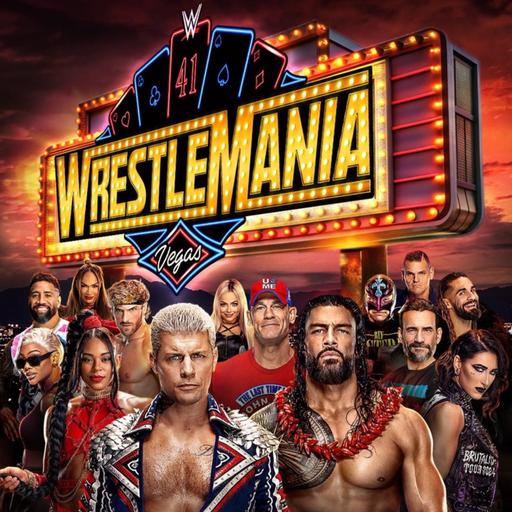 Episode 171: WrestleMania 41