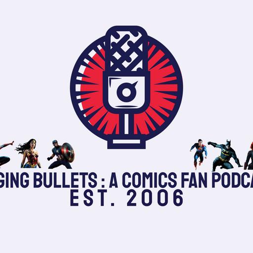 Raging Bullets S2 E764 : Anniversary Show Part 2 Avengers and Fantastic Four