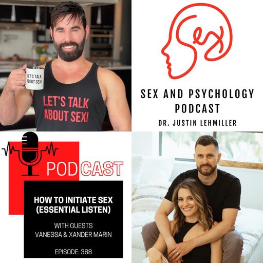 Episode 388: How To Initiate Sex (Essential Listen)