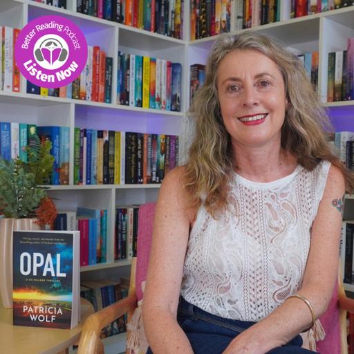 Stories Behind The Story: Patricia Wolf on How the Australian Landscape Becomes a Character in Her Latest Book