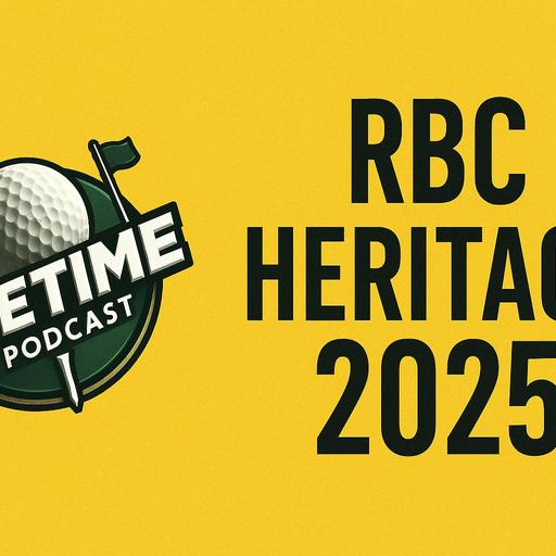 RBC Heritage Betting Preview | Was The Masters 2025 the best major ever?